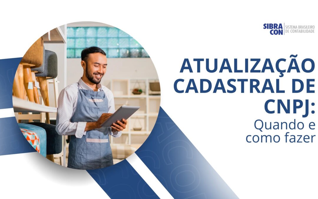 Atualização cadastral de CNPJ: Quando e como fazer